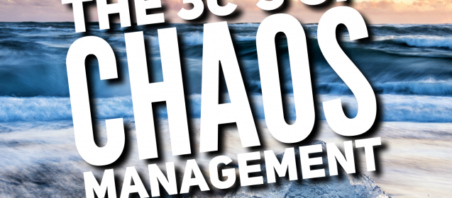The 3C’s of Chaos Management